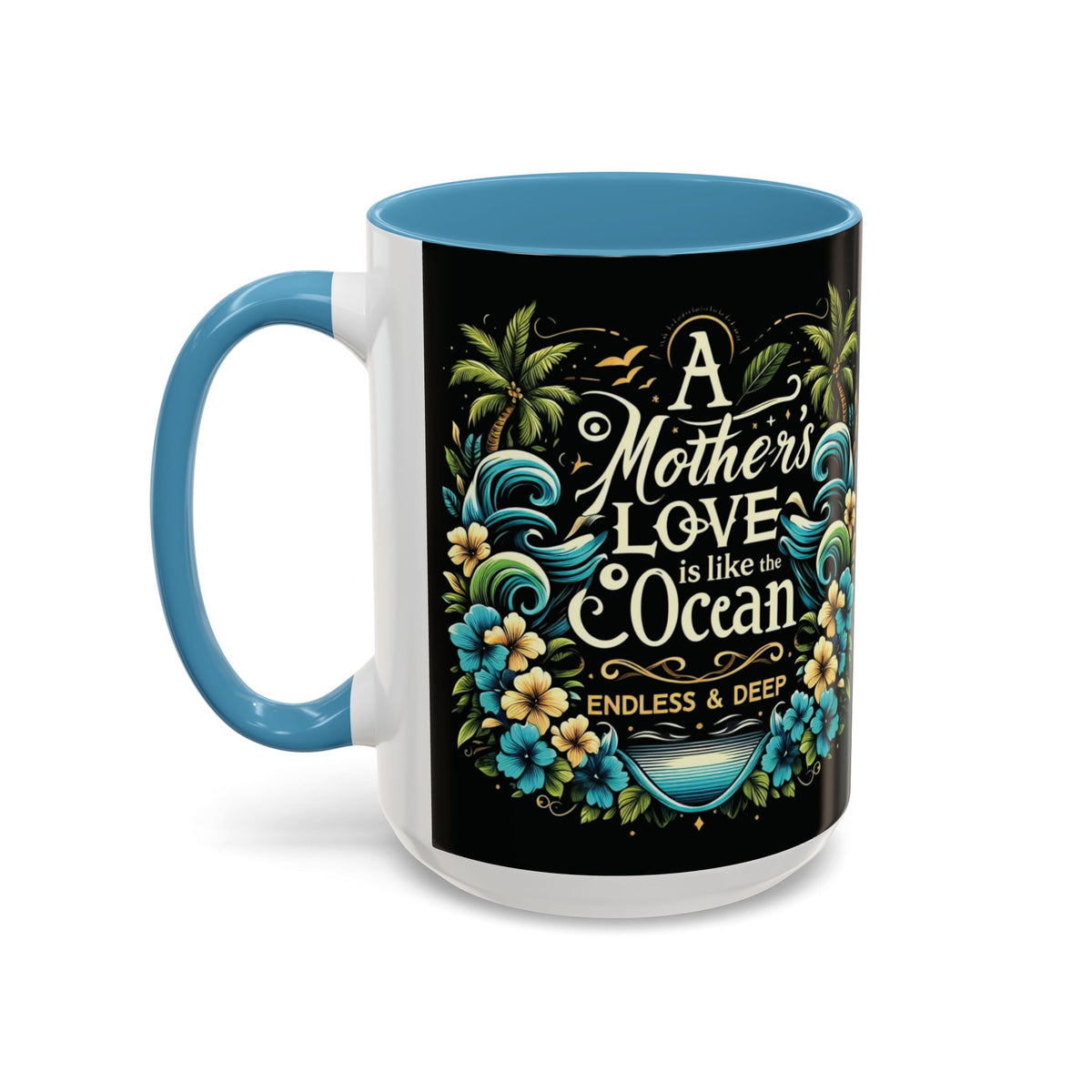 A Mother Love Mug Tropical Mothers Love Mug - Irie Blues Boutique