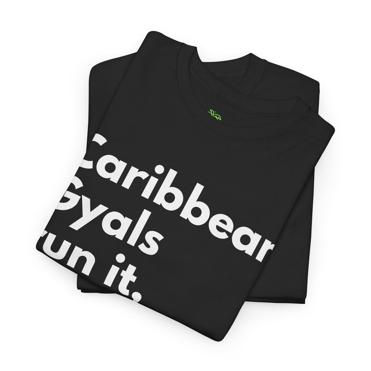 Caribbean Gyals Run It T-Shirt