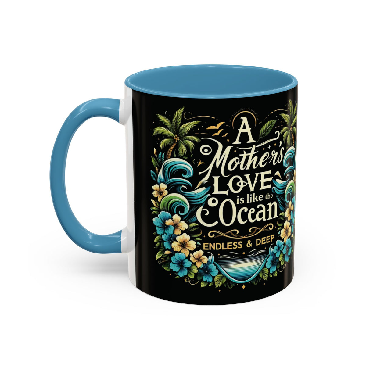 A Mother Love Mug Tropical Mothers Love Mug - Irie Blues Boutique