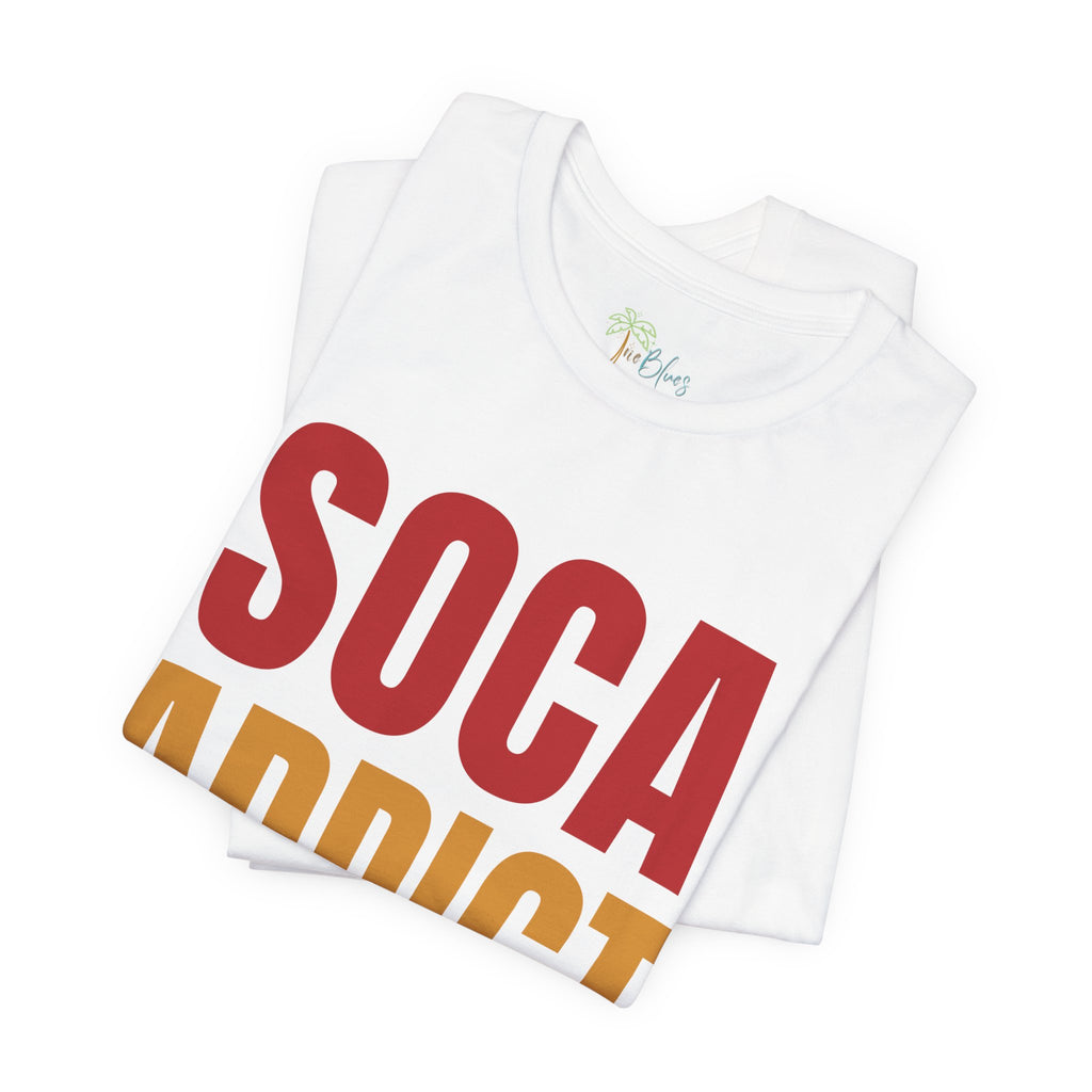 Soca Addict T-Shirt - Fun & Bold Unisex Tee for Music Lovers, Festivals, Parties, Gifts, Summer Wear - Irie Blues Boutique