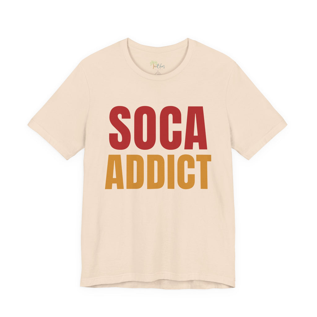 Soca Addict T-Shirt - Fun & Bold Unisex Tee for Music Lovers, Festivals, Parties, Gifts, Summer Wear - Irie Blues Boutique