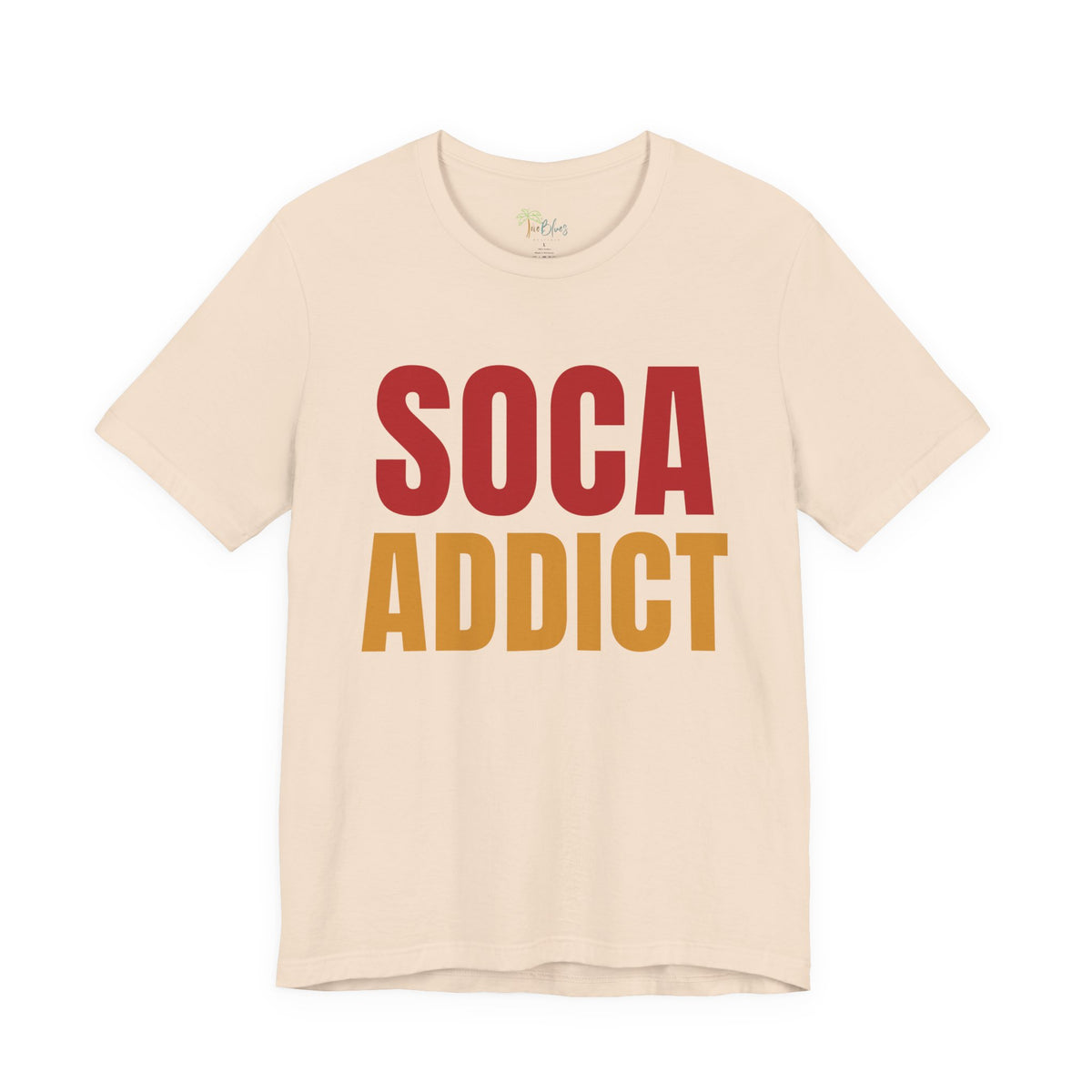 Soca Addict T-Shirt - Fun & Bold Unisex Tee for Music Lovers, Festivals, Parties, Gifts, Summer Wear - Irie Blues Boutique