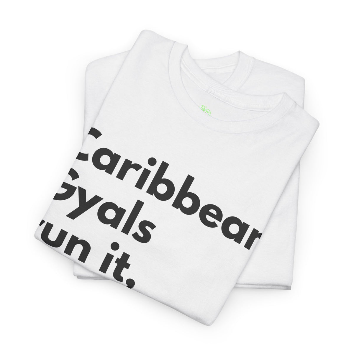Caribbean Gyals Run It T-Shirt