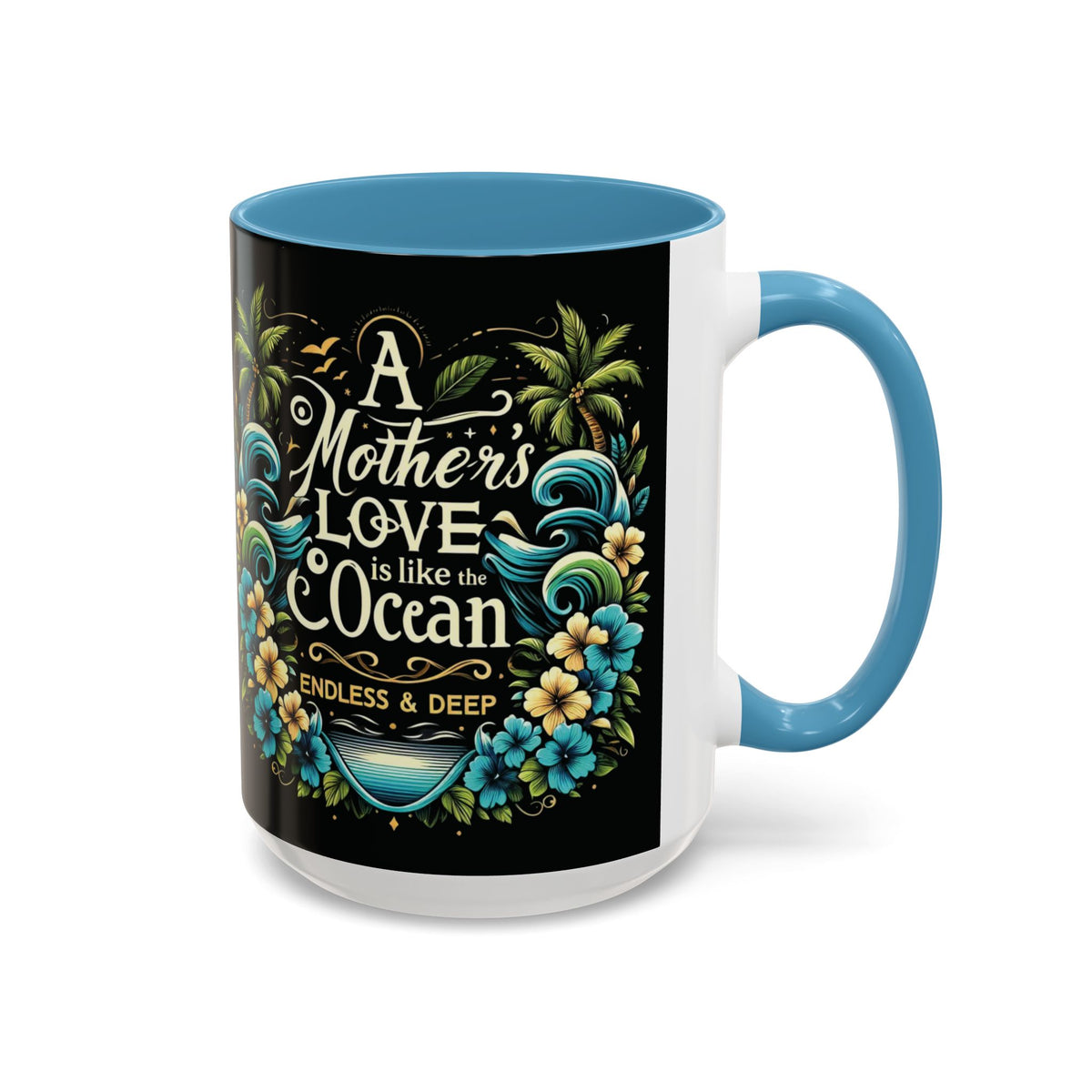 A Mother Love Mug Tropical Mothers Love Mug - Irie Blues Boutique
