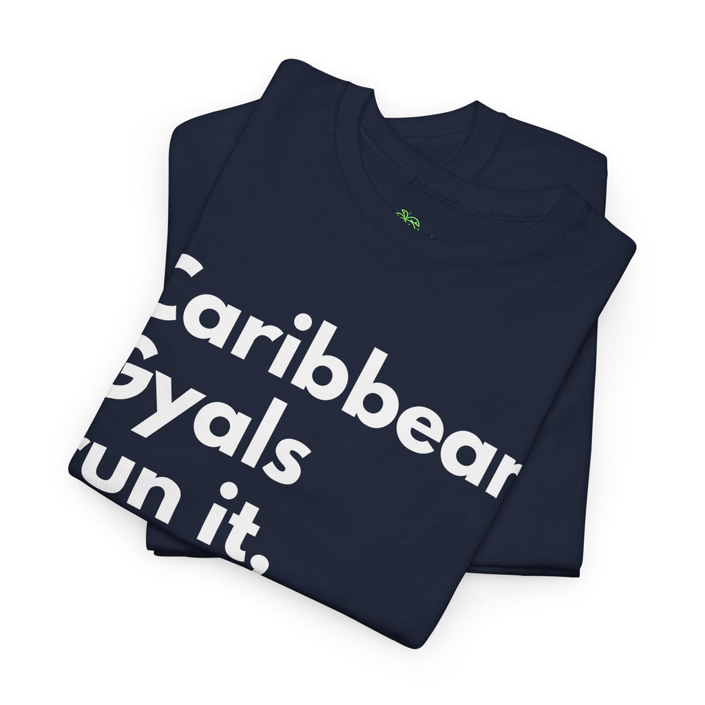 Caribbean Gyals Run It T-Shirt