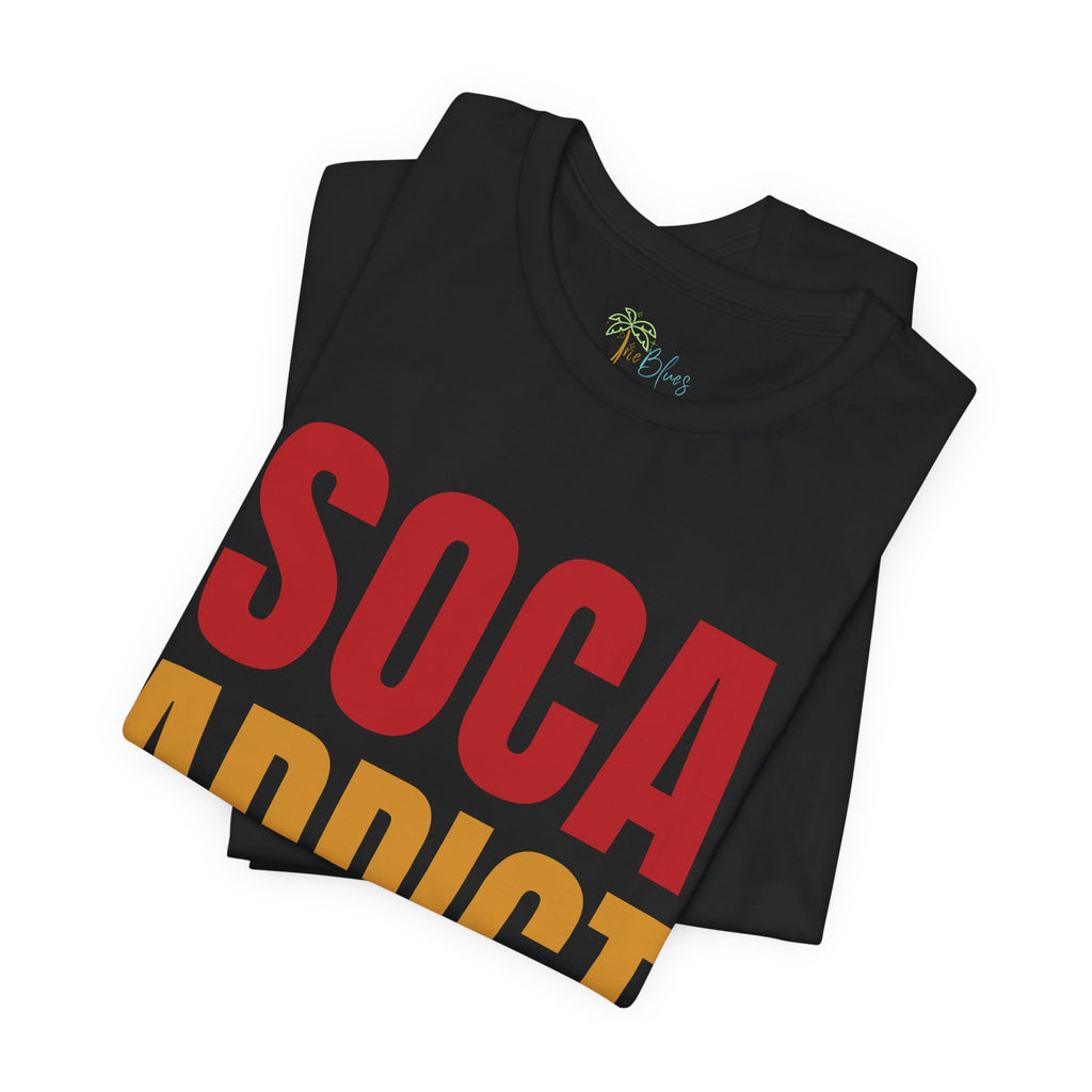 Soca Addict T-Shirt - Fun & Bold Unisex Tee for Music Lovers, Festivals, Parties, Gifts, Summer Wear - Irie Blues Boutique