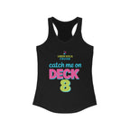 Catch Me on Deck 8 Women's Racerback Tank - Irie Blues Boutique
